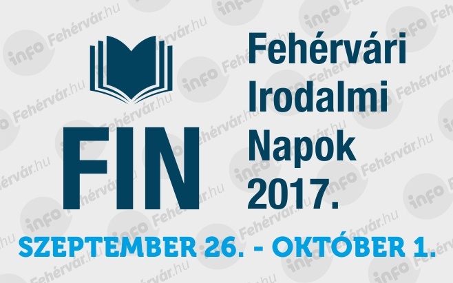 Fehérvári Irodalmi Napok - az irodalom életre kel a Királyok Városában